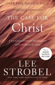 The Case For Christ - Lee Strobel