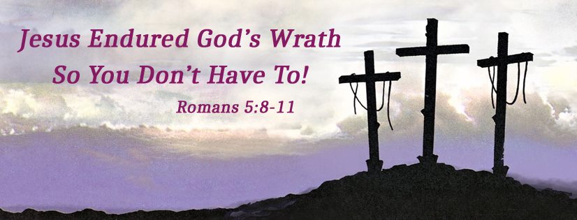 Jesus Endured God's Wrath So You Don't Have To!